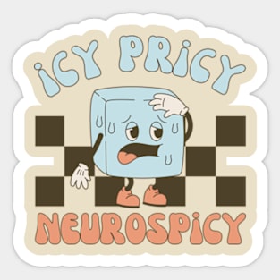 Icy Pricy Neurospicy, Autism, ADHD, Neurodiversity Sticker